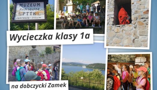 Wycieczka klasy 1a na Zamek w Dobczycach